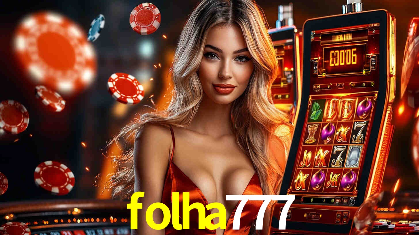 Sinta a adrenalina dos jogos de cassino com folha777
